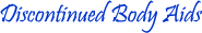 Discontinued Body Aids