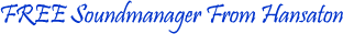 FREE Soundmanager From Hansaton