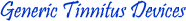 Generic Tinnitus Devices