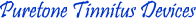 Puretone Tinnitus Devices